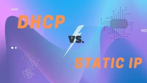 DHCP vs. Adresse IP Statique dans un Monde Numérique : Quand Utiliser Chacune