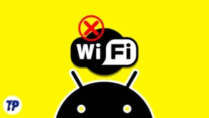 Comment corriger l'erreur « Android connecté au WiFi mais pas d'internet » [2023]