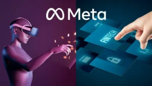 Meta Stops Chasing the NFT Dream: Focusing on Fintech and the Metaverse instead